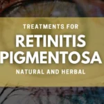 Natural Treatment For Retinitis Pigmentosa